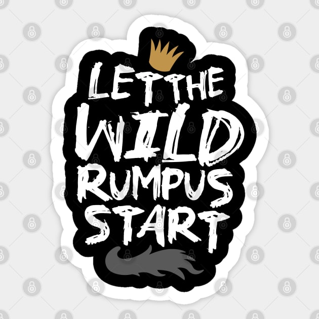 Let the Wild Rumpus Start Sticker by dreambeast.co